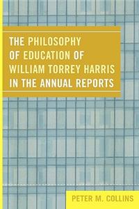 Philosophy of Education of William Torrey Harris in the Annual Reports