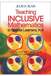 Teaching Inclusive Mathematics to Special Learners, K-6