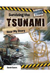Surviving the Tsunami: Hear My Story