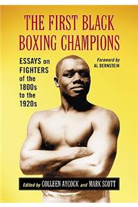 The First Black Boxing Champions