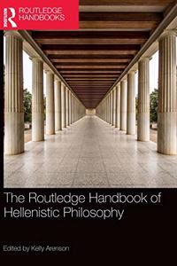 Routledge Handbook of Hellenistic Philosophy