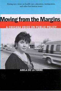 MOVING FROM THE MARGINS: A Chicana Voice on Public Policy