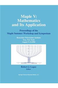 Maple V: Mathematics and Its Applications