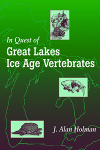 In Quest of Great Lakes Ice Age Vertebrates