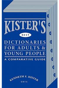 Kister's Best Dictionaries for Adults & Young People