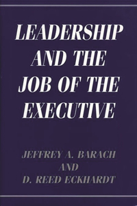 Leadership and the Job of the Executive