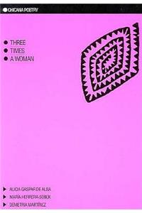 Three Times a Woman: Chicana Poetry