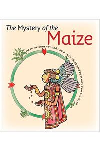 The Mystery of the Maize