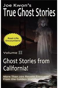 Joe Kwon's True Ghost Stories Volume 2: True Ghost Stories from California