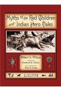 Myths Of The Red Children & Indian Hero Tales