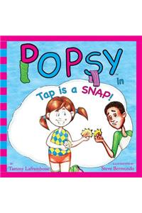 Popsy In Tap Is A Snap