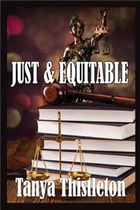Just and Equitable ...a Story of Lust and Love, Infidelity and Divorce