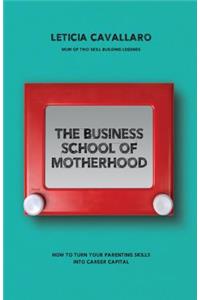 Business School of Motherhood