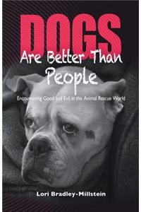 Dogs Are Better Than People
