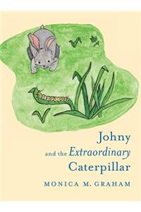 Johny and the Extraordinary Caterpillar