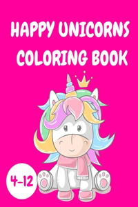 Happy Unicorns Coloring Book Kids 4-12