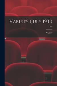 Variety (July 1931); 103