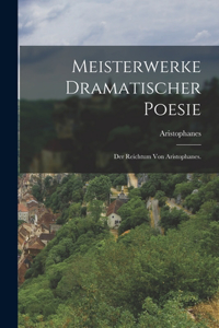 Meisterwerke dramatischer Poesie