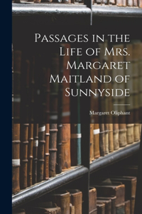 Passages in the Life of Mrs. Margaret Maitland of Sunnyside