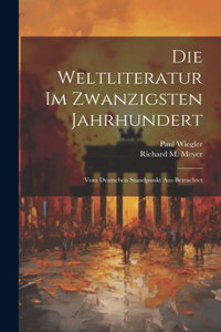 Weltliteratur im zwanzigsten Jahrhundert