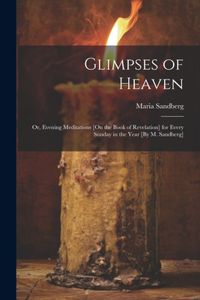 Glimpses of Heaven