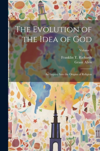 The Evolution of the Idea of God