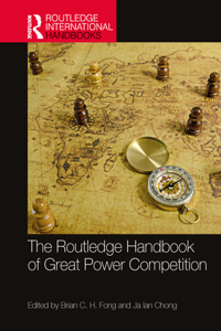 Routledge Handbook of Great Power Competition