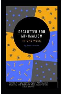 Declutter for Minimalism in One Week