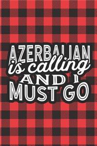 Azerbaijan Is Calling And I Must Go