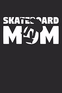 Mom Skateboarding Notebook - Skateboarding Mom - Skateboarding Training Journal - Gift for Skateboarder - Skateboarding Diary