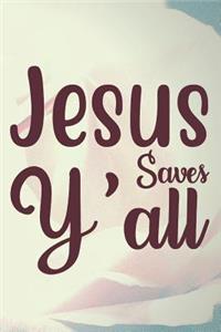 Jesus Saves Y'all