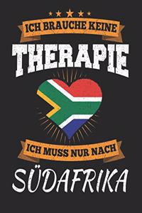 Ich Brauche Keine Therapie Ich Muss Nur Nach Südafrika