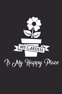 My Garden Is My Happy Place