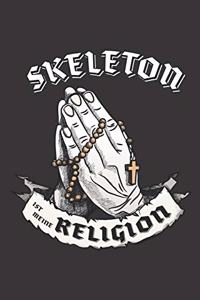 Skeleton Ist Meine Religion