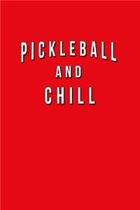 Pickleball And Chill