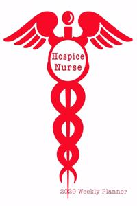 Hospice Nurse 2020 Weekly Planner