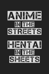 Anime In The Streets Hentai In The Sheets