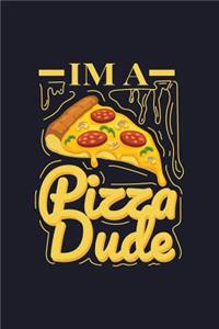 I Am Pizza Dude