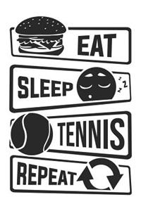 Eat Sleep Tennis Repeat