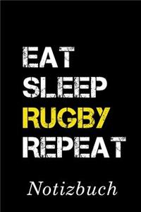 Eat Sleep Rugby Repeat Notizbuch