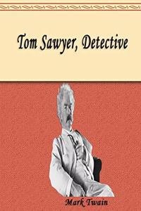 Tom Sawyer, Detective