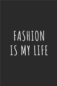 Fashion Is My Life