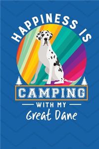 Happiness Is Camping With My Great Dane