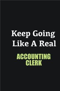 Keep Going Like a Real Accounting Clerk