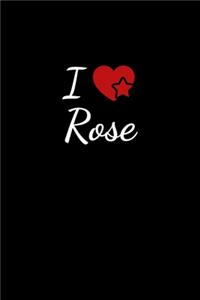 I love Rose
