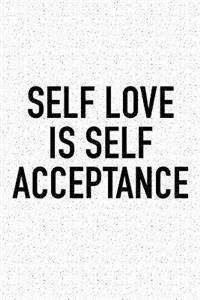 Self Love Is Self Acceptence