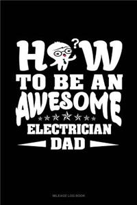 How to Be an Awesome Electrician Dad