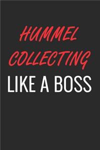 Hummel Collecting Like a Boss: A Matte Soft Cover Notebook to Write In. 120 Blank Lined Pages