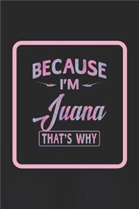 Because I'm Juana That's Why