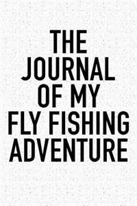 The Journal of My Fly Fishing Adventure